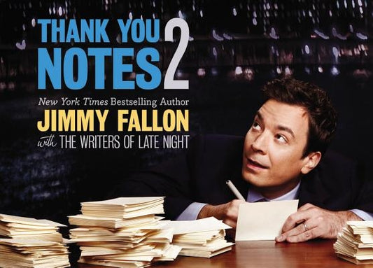 Thank You Notes 2 by Fallon, Jimmy