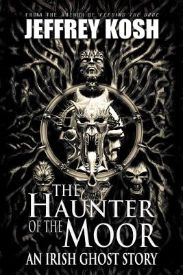 The Haunter of the Moor: An Irish Ghost Story by Versini, Lorraine