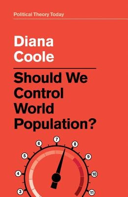 Should We Control World Population? by Coole, Diana