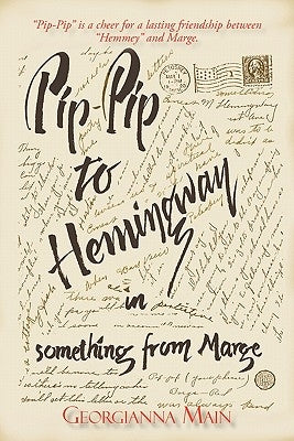 Pip-Pip to Hemingway in Something from Marge by Main, Georgianna