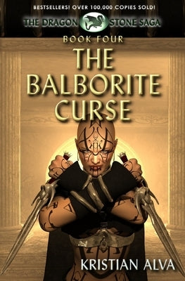 The Balborite Curse: Book Four of the Dragon Stone Saga by Alva, Kristian