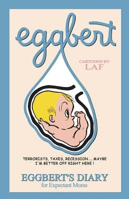 Eggbert: Cartoons by LAF by Quelland, Judi