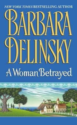 A Woman Betrayed by Delinsky, Barbara