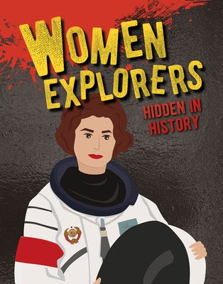 Women Explorers Hidden in History by Rodger, Ellen