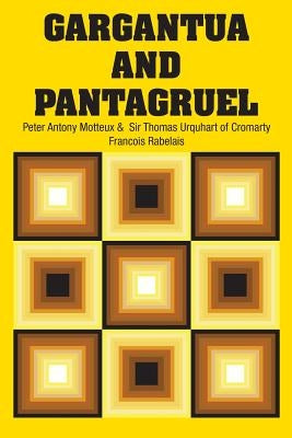 Gargantua and Pantagruel by Rabelais, Francois