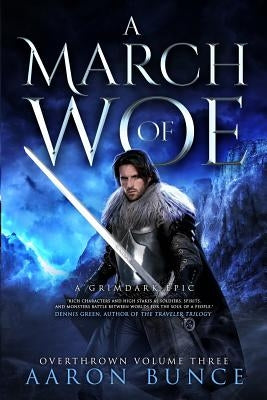 A March of Woe: A Grimdark Epic by Bunce, Aaron