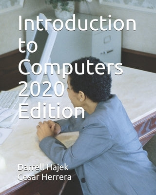 Introduction to Computers 2020 Edition by Herrera, Cesar