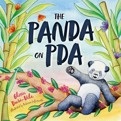 The Panda on PDA: A Children's Introduction to Pathological Demand Avoidance by Durà-Vilà, Glòria