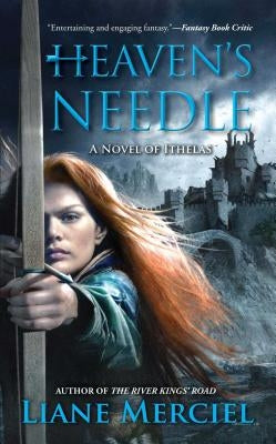 Heaven's Needle by Merciel, Liane