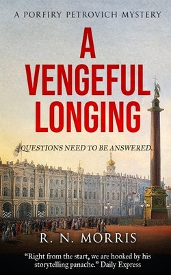 A Vengeful Longing: A Porfiry Petrovich Mystery by Morris