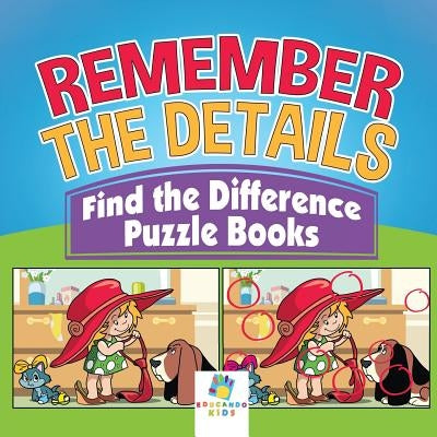 Remember the Details - Find the Difference Puzzle Books by Educando Kids