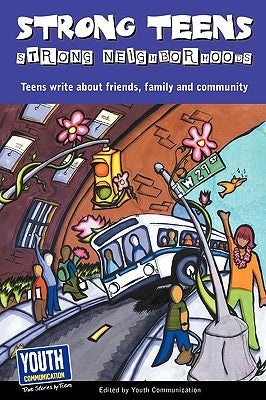 Strong Teens, Strong Neighborhoods: Teens Write about Friends, Family and Community by Hefner, Keith