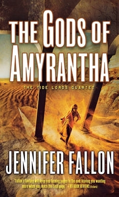 The Gods of Amyrantha: The Tide Lords Quartet, Book Two by Fallon, Jennifer