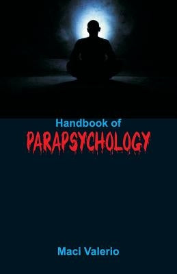 Handbook of Parapsychology by Valerio, Maci