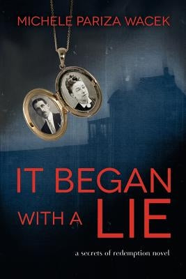 It Began With a Lie by Pariza Wacek, Michele