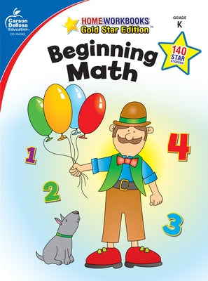 Beginning Math, Grade K: Gold Star Edition by Carson Dellosa Education