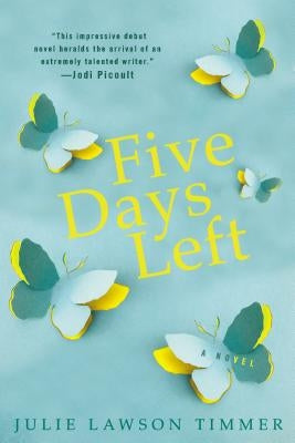 Five Days Left by Timmer, Julie Lawson