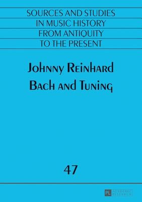 Bach and Tuning by Antokoletz, Elliot