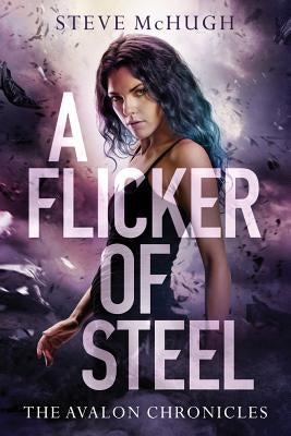 A Flicker of Steel by McHugh, Steve