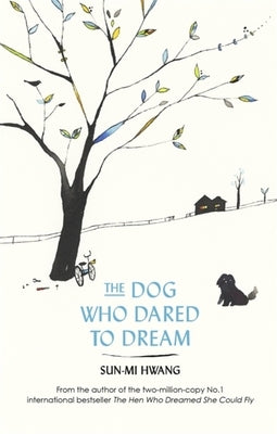 The Dog Who Dared to Dream by Hwang, Sun-Mi