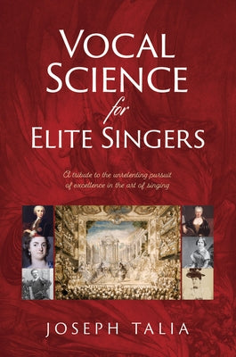 Vocal Science for Elite Singers by Talia, Joseph