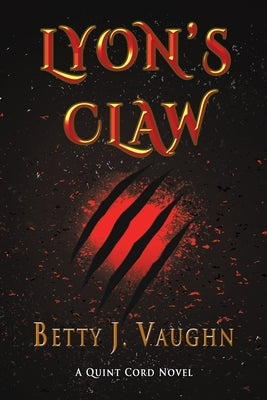 Lyon's Claw: A Quint Cord Novel by Vaughn, Betty