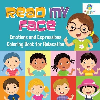 Read My Face Emotions and Expressions Coloring Book for Relaxation by Educando Kids