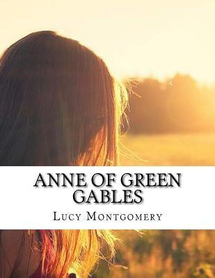 Anne of Green Gables by Montgomery, Lucy Maud