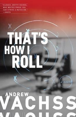 That's How I Roll by Vachss, Andrew