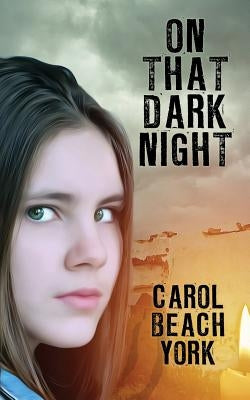 On That Dark Night by York, Carol Beach