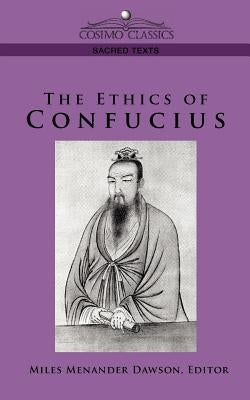 The Ethics of Confucius by Confucius