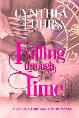 Falling Through Time: A Lighthearted Time Travel Romance by Luhrs, Cynthia