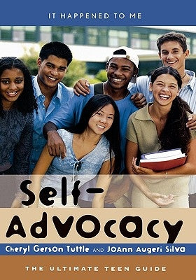 Self-Advocacy: The Ultimate Teen Guide by Tuttle, Cheryl Gerson