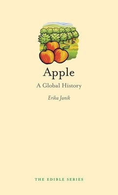 Apple: A Global History by Janik, Erika