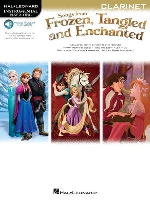 Songs from Frozen, Tangled and Enchanted: Clarinet by Hal Leonard Corp