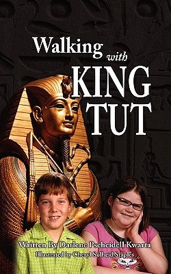 Walking with King Tut by Kwarta, Darlene