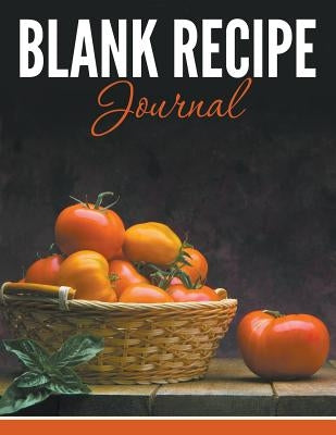 Blank Recipe Journal by Speedy Publishing LLC