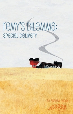 Remy's Dilemma: Special Delivery by Snook, Andrew