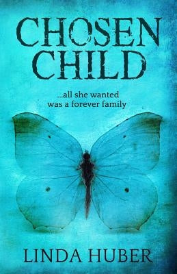 Chosen Child by Huber, Linda