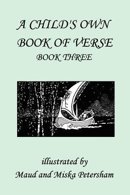 A Child's Own Book of Verse, Book Three (Yesterday's Classics) by Skinner, Ada M.