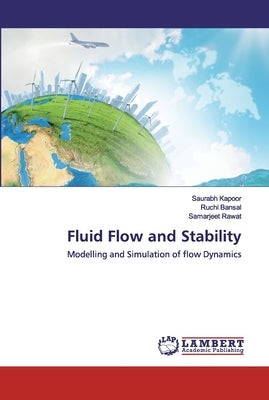 Fluid Flow and Stability by Kapoor, Saurabh