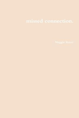 missed connection. by Royer, Meggie