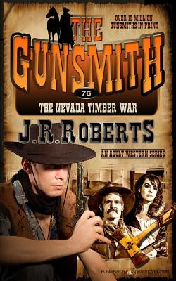 The Nevada Timber War by Roberts, J. R.