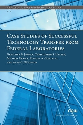 Case Studies of Successful Technology Transfer from Federal Laboratories by Jordan, Gretchen B.