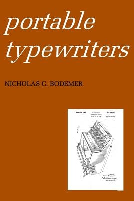 Portable Typewriters by Bodemer, Nicholas C.