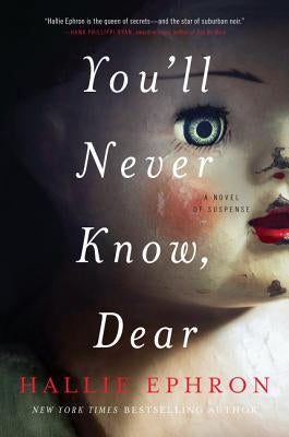 You'll Never Know, Dear: A Novel of Suspense by Ephron, Hallie