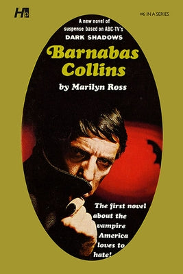 Dark Shadows the Complete Paperback Library Reprint Volume 6: Barnabas Collins by Ross, Marilyn