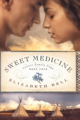 Sweet Medicine by Bell, Elizabeth