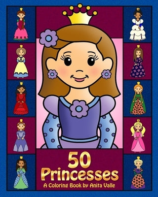 50 Princesses A Coloring Book by Valle, Anita