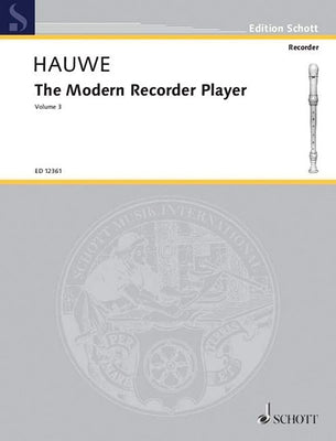 The Modern Recorder Player, Volume III by Hauwe, Walter Van